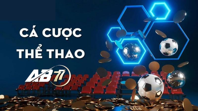 Cá cược thể thao cực hấp dẫn có mặt tại AB77