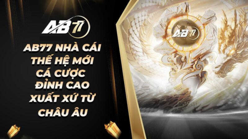 Không đủ độ tuổi 8 trở nên thì chơi AB77 có bị bắt không